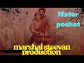 Download Lagu WATER POCKET#NEW SONG#MARSHAL STEEVAN PRODUCTION