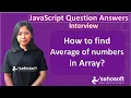 how to find average of the numbers in numbered Array in JavaScript JavaScript interview Questions