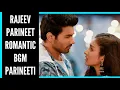 Download Lagu Rajeev-Parineet Romantic BGM | Ep 4 | Parineeti