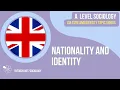 Nationality and Identity - Culture and Identity