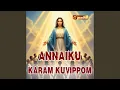 Download Lagu Annaiku Karam Kuvipom