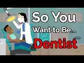 So You Want to Be a DENTIST Ep 40