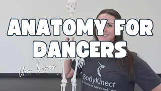 Anatomy for Dancers: Learn the Bones!