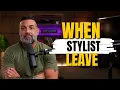 What Happens When Stylists Leave