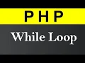 PHP While Loop Tutorial in Hindi Urdu 2021