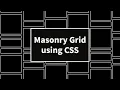 How to build a Masonry grid in less than 10 lines of CSS