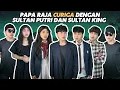 Download Lagu PAPA RAJA CURIGA DENGAN SULTAN PUTRI DAN SULTAN KING