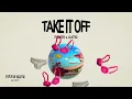 Take It Off - FISHER & Aatig