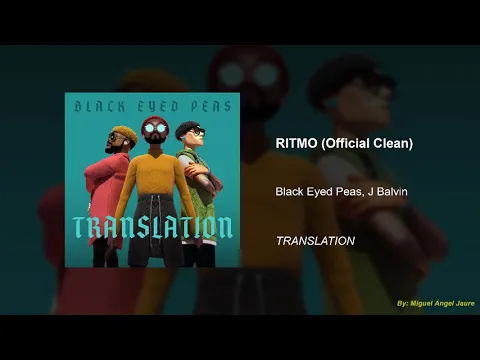 Download MP3 Black Eyed Peas, J Balvin - RITMO (Official Clean Version)