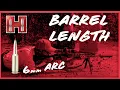 6mm ARC Barrel Length