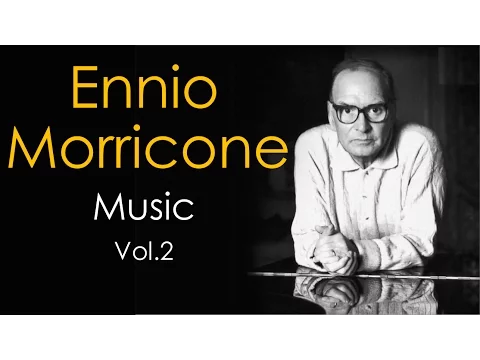 Download MP3 Ennio Morricone Music Playlist Vol. 2 ● (High Quality Audio) HD