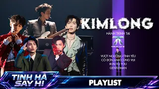 Hành trình của KIMLONG tại Tinh Hà "Say Hi": VƯỢT NGƯỠNG TÌNH YÊU, CÔ ĐƠN ANH CŨNG VUI, RUN TO YOU..