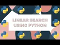 Linear Search using Python in Hindi