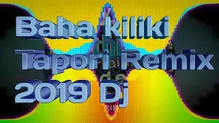 baha kiliki tapori remix 2019 dj fasthitall dj
