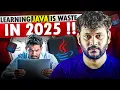 Is Learning Java in 2025 a Complete WASTE of Time