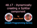 Delphi Programming Series 48 17 - Dynamically creating a Splitter component