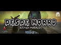 Desde Morro — Justin Morales (LETRA)