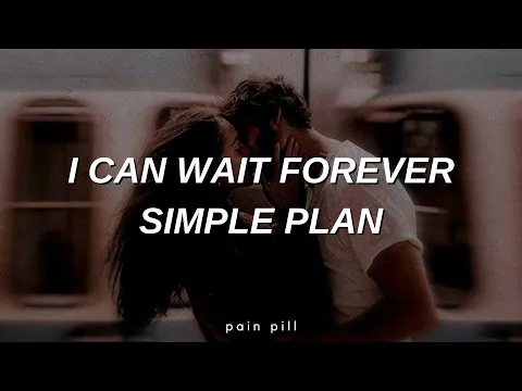 Download MP3 I Can Wait Forever - Simple Plan (Lyrics)