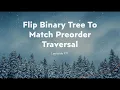 Flip Binary Tree To Match Preorder Traversal Leetcode 971 Live coding session Day March