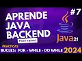 APRENDE JAVA 2024 Bucles en Java Explicados For While y Do While - Guia Completa