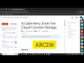 Arcade Hero Enter the Cloud Function Storage Level 3 Google Cloud Functions