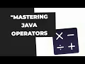 Mastering Java Operators A Comprehensive Guide