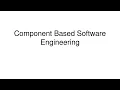Component Based Software Engineering Ch16