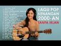 Download Lagu LAGU POP HITS INDONESIA 2000AN | AKUSTIK NONSTOP TANPA IKLAN | LAGU CAFE SANTAI #Lagu2000an