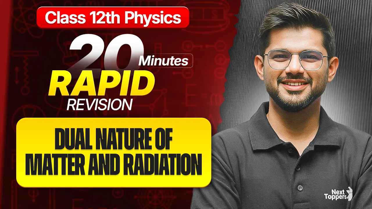 Dual Nature of Radiation and Matter Class 12 RAPID REVISION | 12th Physics Chapter-11 One Shot