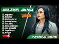 Download Lagu JANG PAKSA - MITA TALAHATU FULL ALBUM TERBAIK - RINDU HATI || POP AMBON TIMUR TERPOPULER 2025