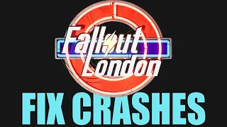 Fix Fallout London Crashes in Loading Screen and ingame