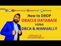 How do I manually delete a database drop database oracle using dbca