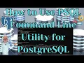 How to Use PSQL Command Line Utility for PostgreSQL