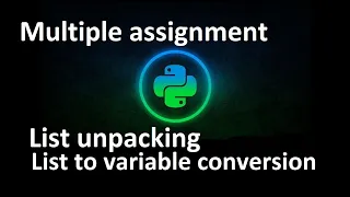 Python Tutorial Multiple variable assignments list to variable conversion