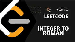 Leetcode 12 Integer To Roman C Hindi Easy Explanation