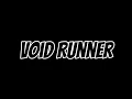 Void Runner Trailer