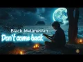 Don’t Come Back - Reggae | BLACK MELANESIAN | Official Music