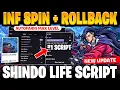BEST SHINDO LIFE SCRIPT INF SPINS ROLLBACK AUTOFARM MAX LVL INSTA KILL 100 FEATURES