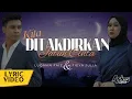 Download Lagu Fieya Julia \u0026 Luqman Faiz - Kita Ditakdirkan Jatuh Cinta (Official Lyric Video)