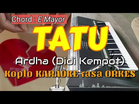 Download MP3 TATU - Arda (Didi Kempot) Koplo KARAOKE rasa ORKES Yamaha PSR S970