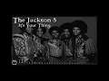 The Jackson 5 : It's Your Thing
