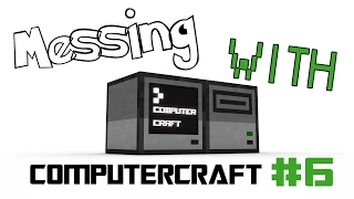 Messing With Computercraft Ep 6 -