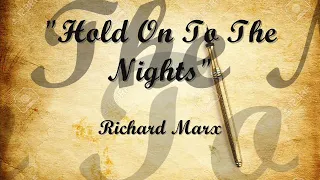 Download HOLD ON TO THE NIGHTS BY RICHARD MARX WITH LYRICS MP3