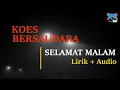 Download Lagu KOES BERSAUDARA - SELAMAT MALAM (Lirit + Audio)