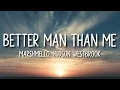 Marshmello, Hudson Westbrook - Better Man Than Me (Lyrics)