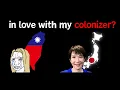Why Taiwan loves Japan who Invaded \u0026 Colonized them