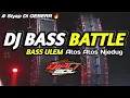 Download Lagu SIYAP DIGEBERR !!! DJ BASS BATTLE PALING ULEM