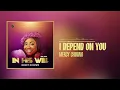 Mercy Chinwo - I Depend On You (Official Audio)
