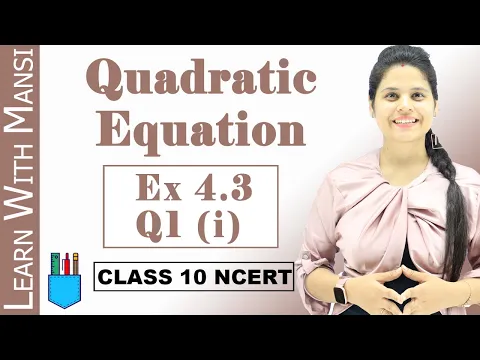 Download MP3 Ex 4.3 Q1 (i) | Quadratic Equations | Chapter 4 | Class 10 Maths | NCERT