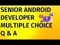 Senior Android Developer Multiple Choice Q A